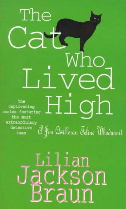 The Cat Who Lived High (The Cat Who⦠Mysteries, Book 11)