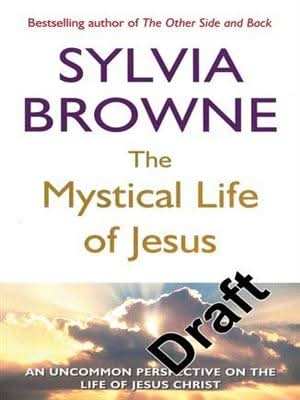 The Mystical Life Of Jesus