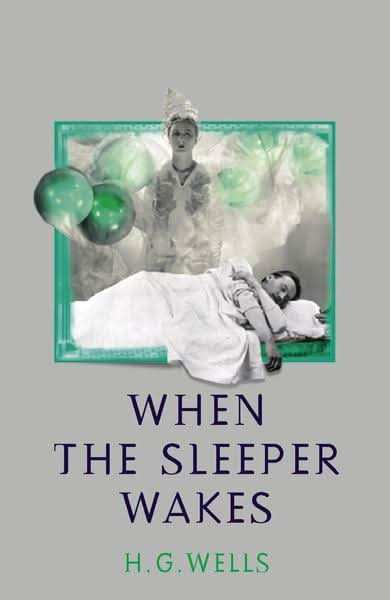 When The Sleeper Wakes