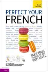 Perfect Your French Complete Course 2E: Teach Yourself