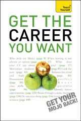 Get The Career You Want: Teach Yourself