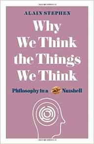 Why We Think the Things We Think