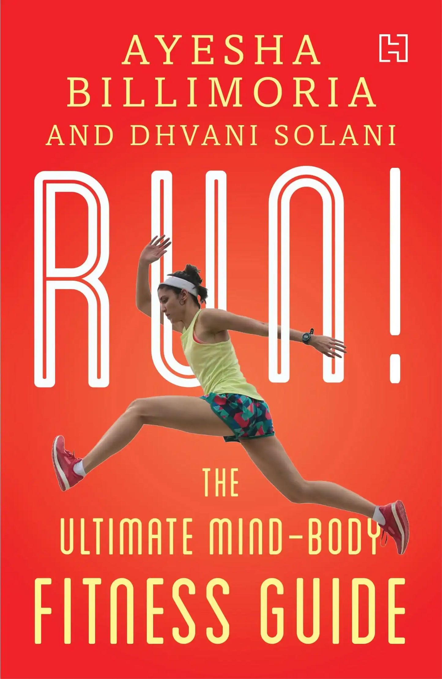 Run! The Ultimate Mind-Body Fitness Guide