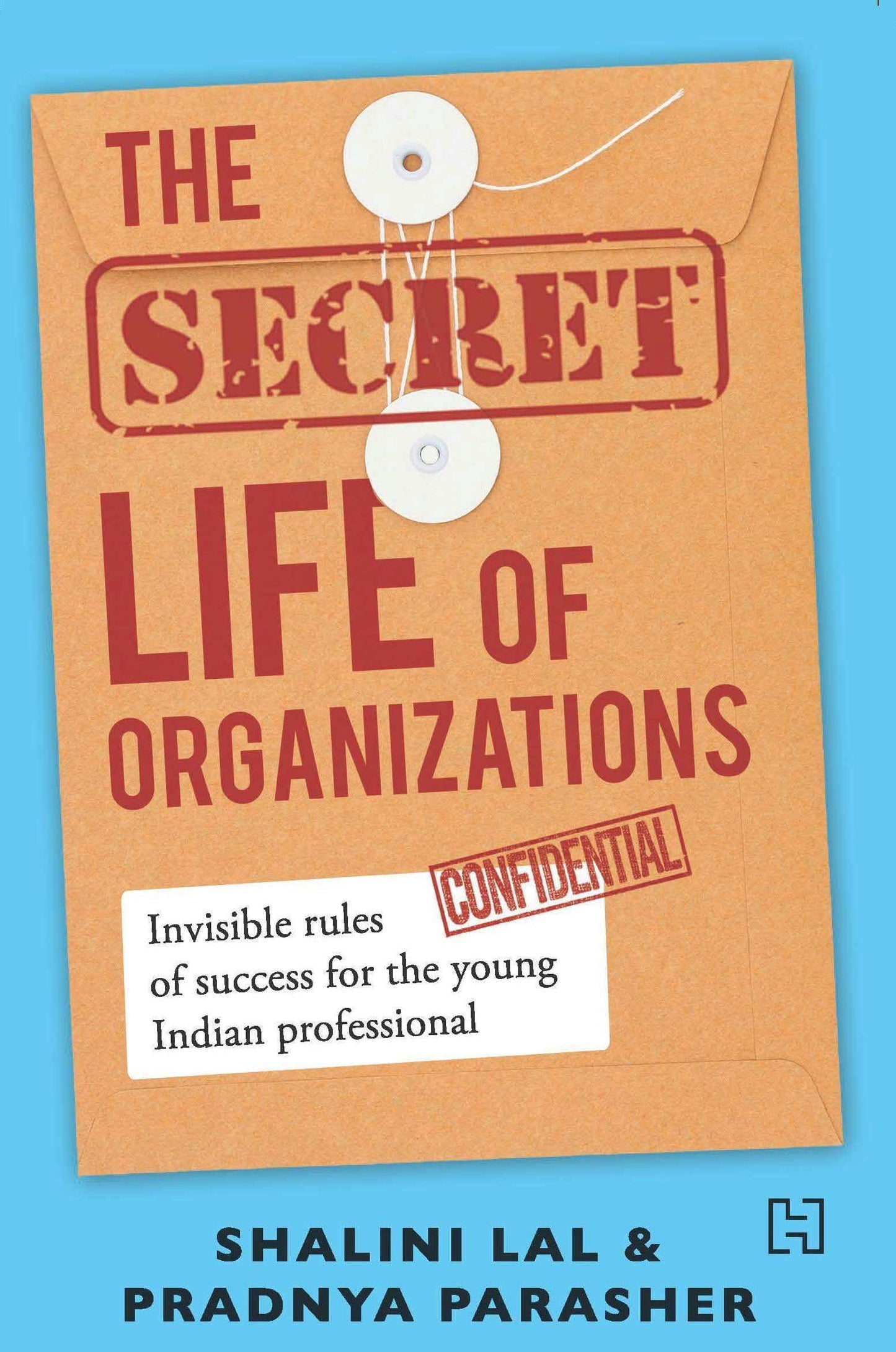 The Secret Life Of Organizations