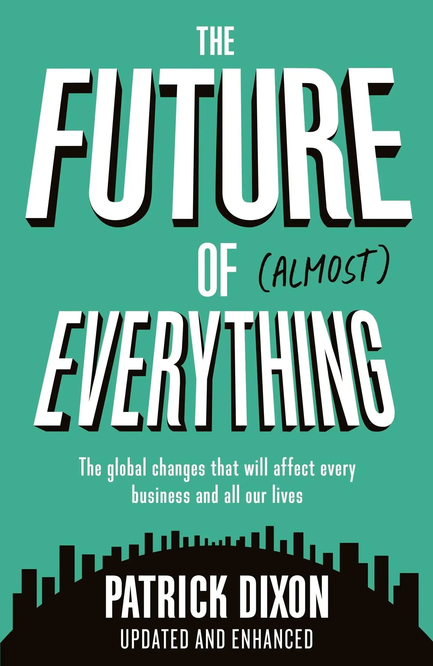 The Future of Almost Everything