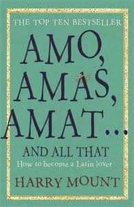 Amo, Amas, Amat ... and All That