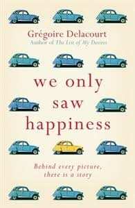 We Only Saw Happiness