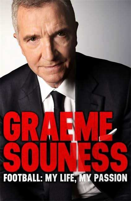 Graeme Souness â Football: My Life, My Passion