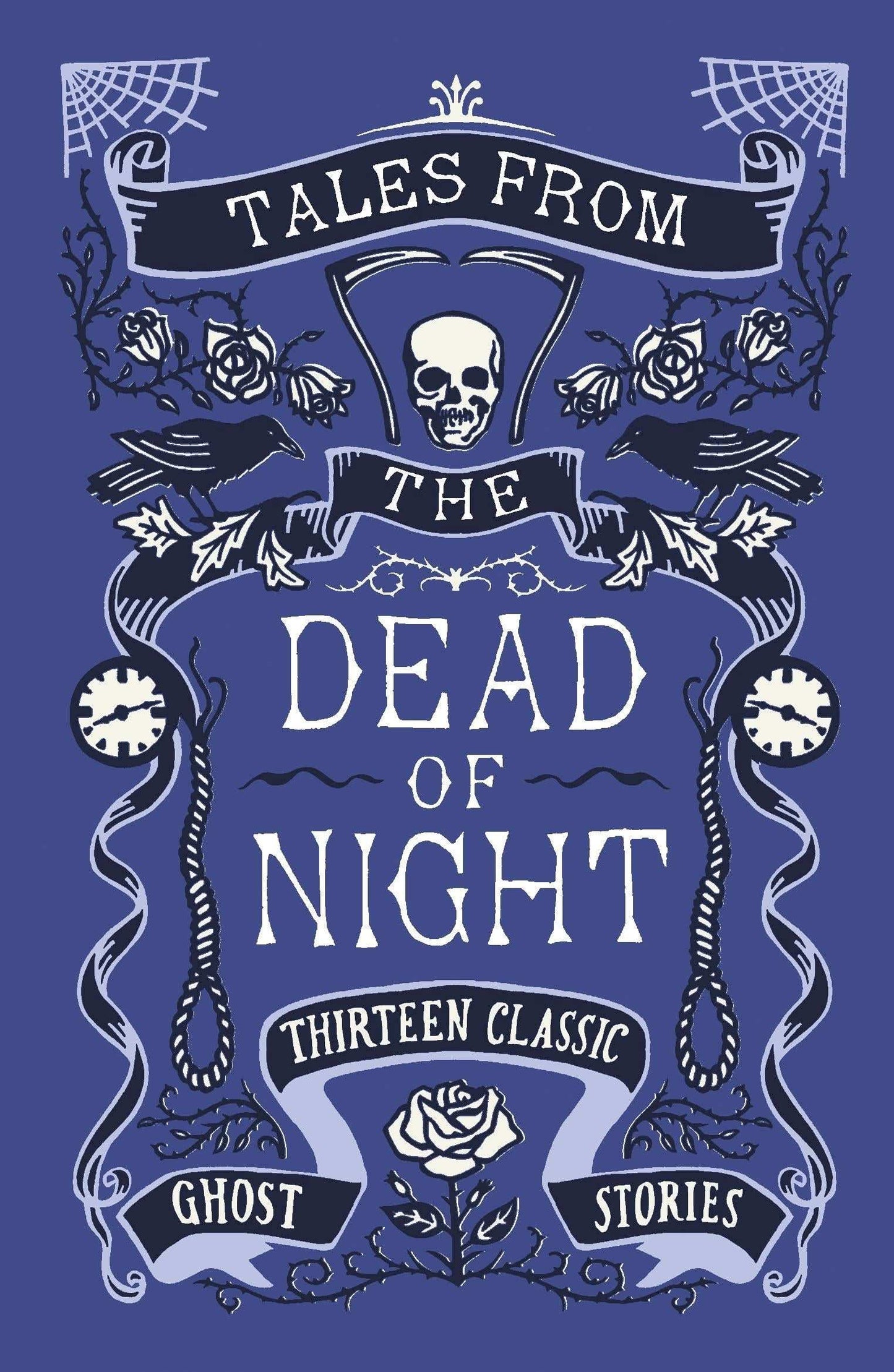 Tales from the Dead of Night: Thirteen Classic Ghost Stories