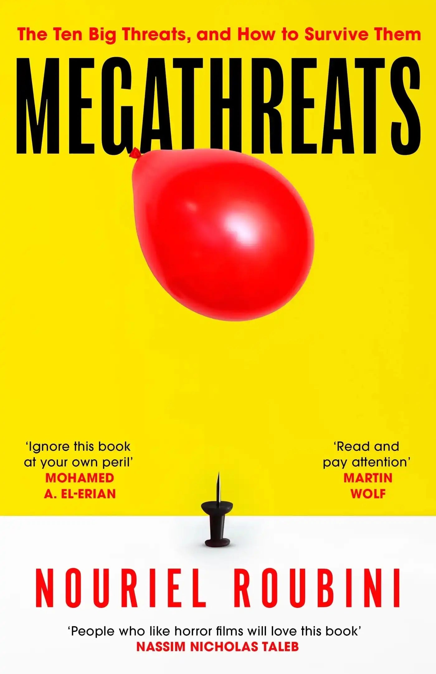 Megathreats: Our Ten Biggest Threats, And How To Survive Them
