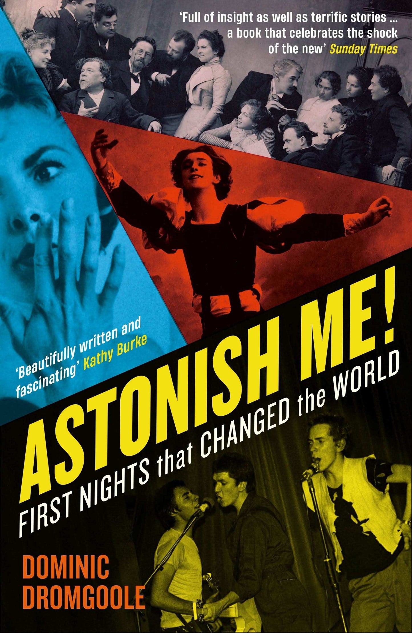 Astonish Me!: First Nights That Changed The World