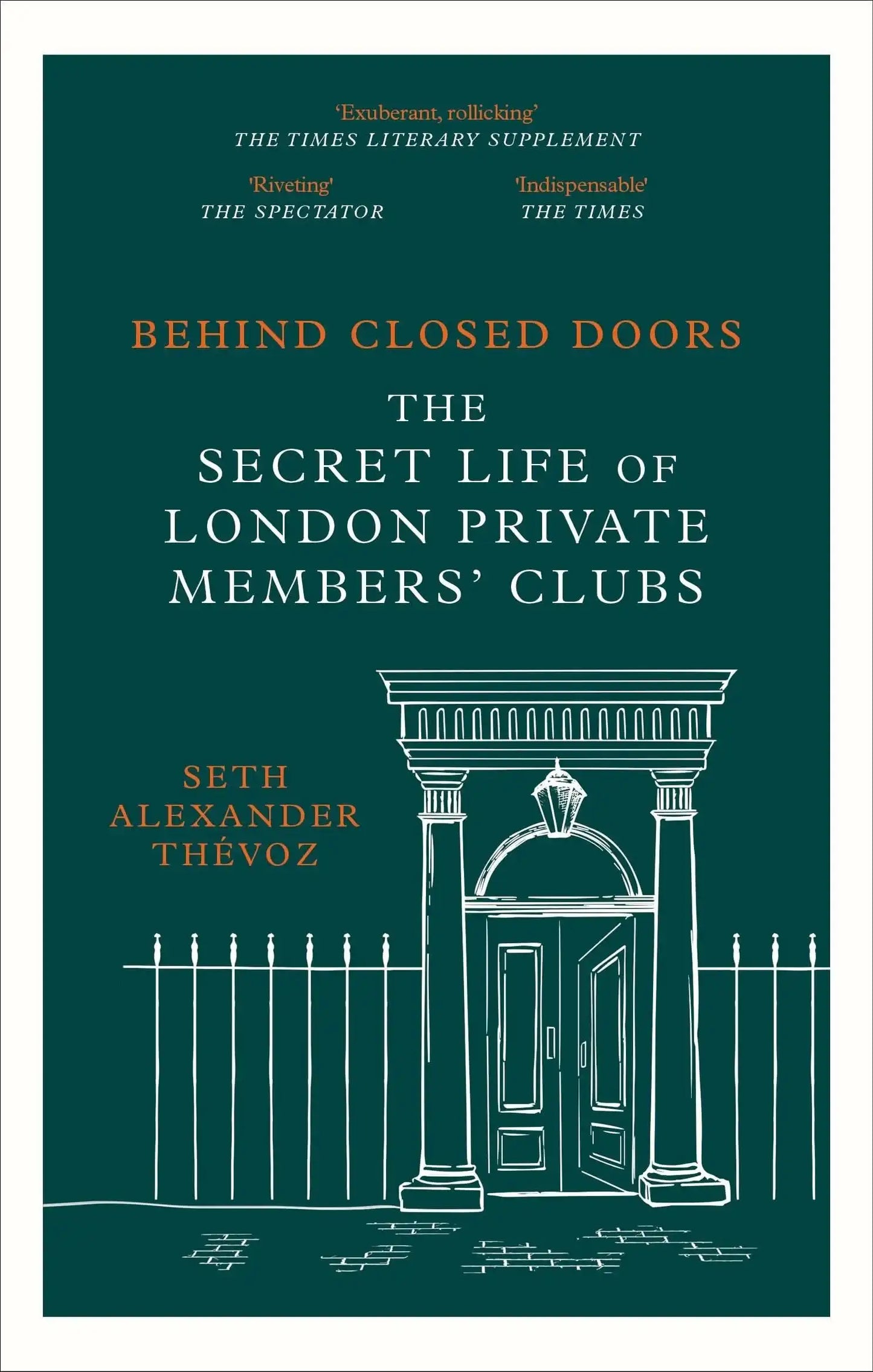Behind Closed Doors:The Secret Life of London Private Members' Clubs