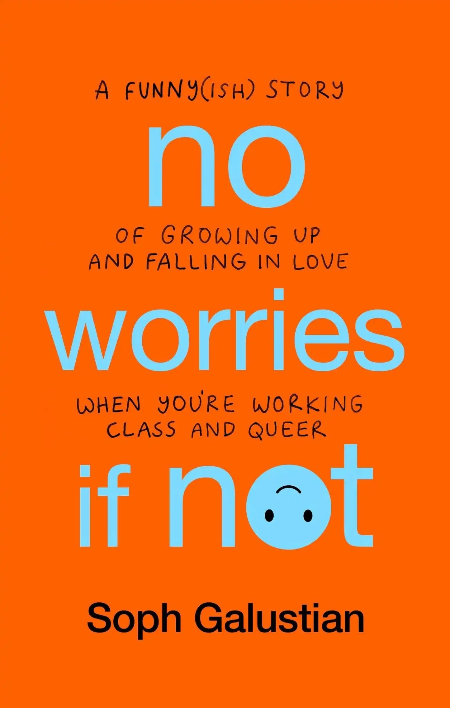 No Worries If Not: A Funny(Ish) Story of Growing Up And Falling In Love
When You'Re Working Class An
