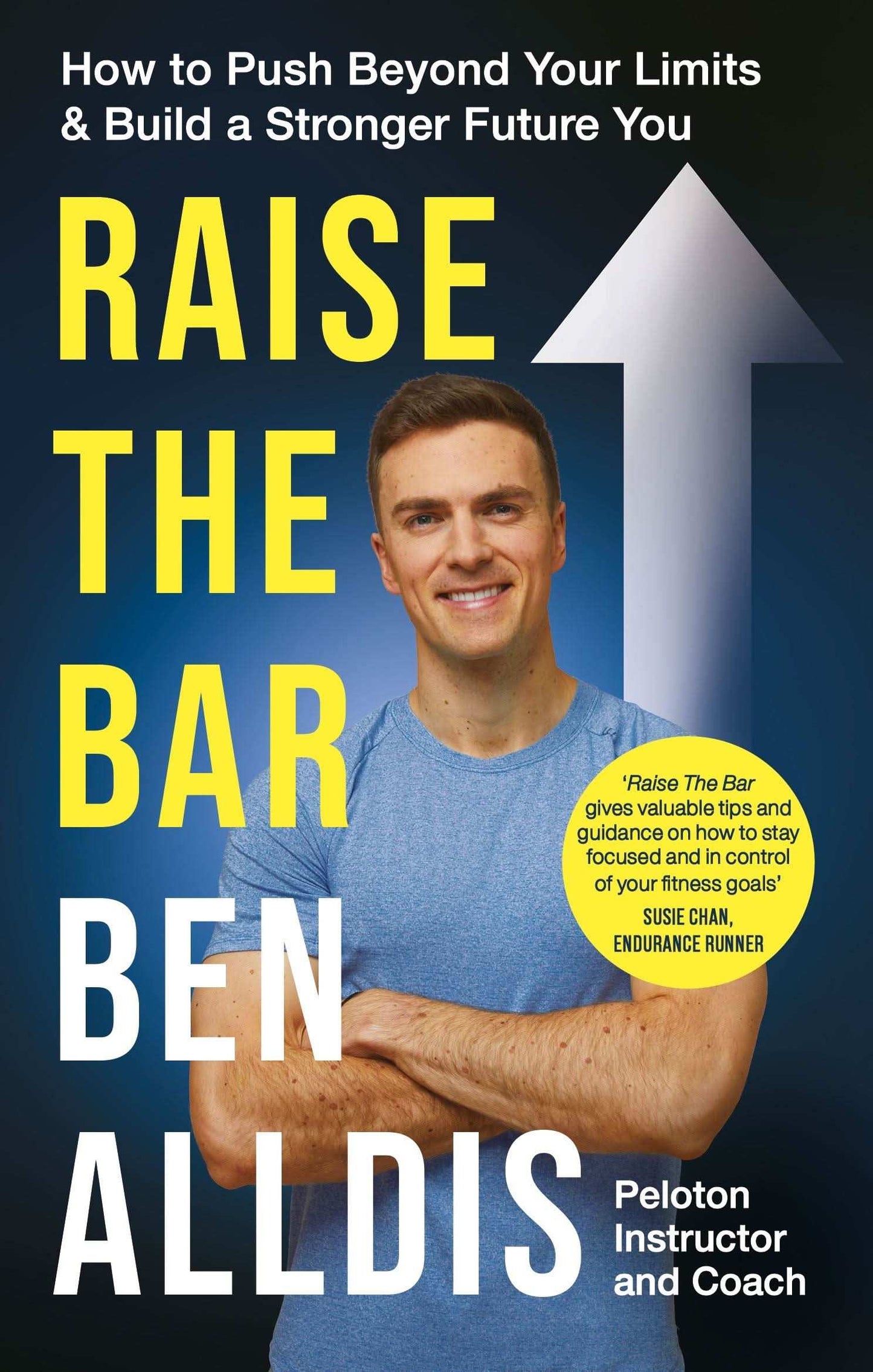 Raise The Bar: How To Push Beyond Your Limits And Build A Stronger
Future You