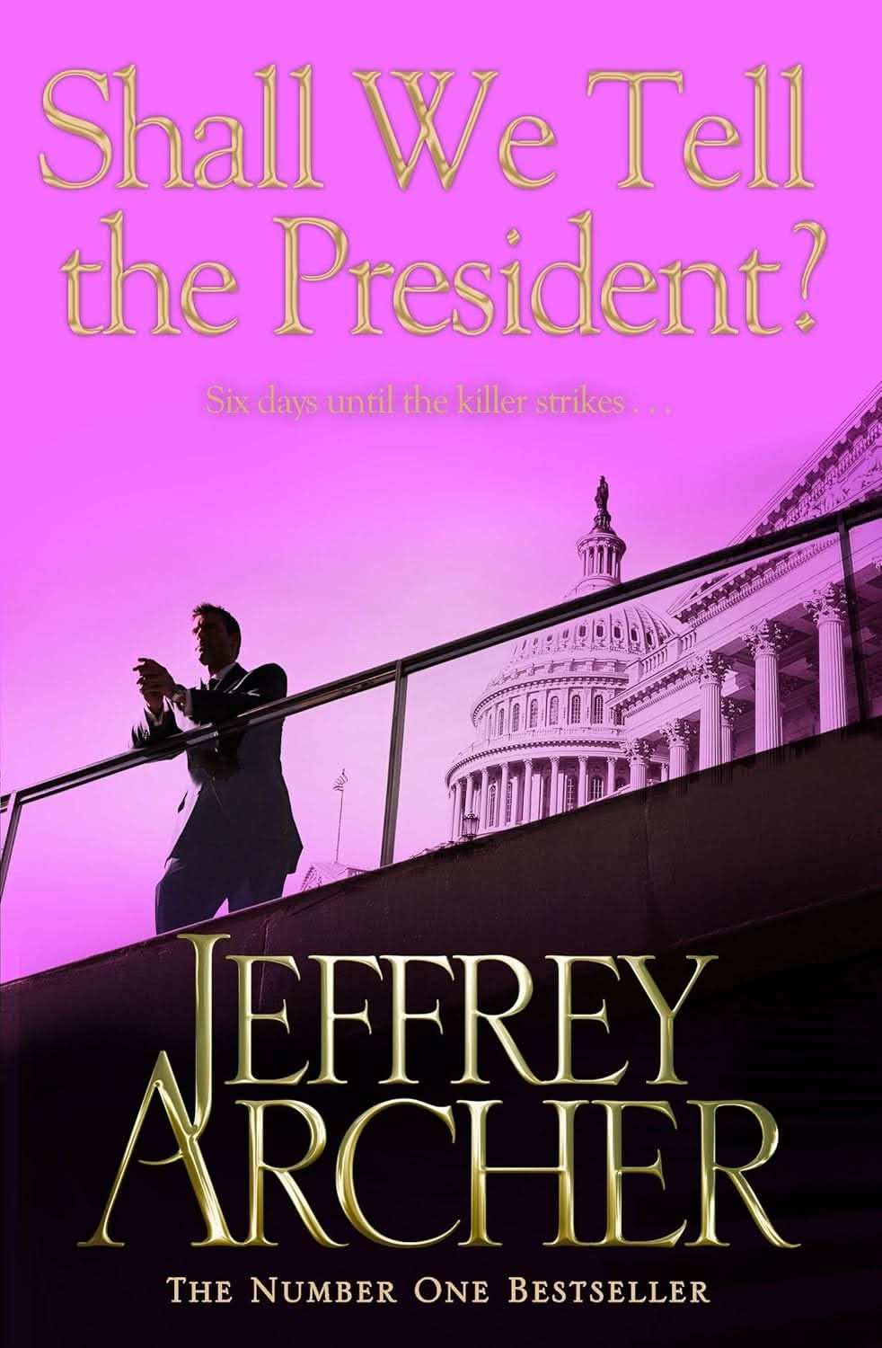 Shall We Tell the President? (Kane and Abel series, 3) [Paperback] Archer, Jeffrey