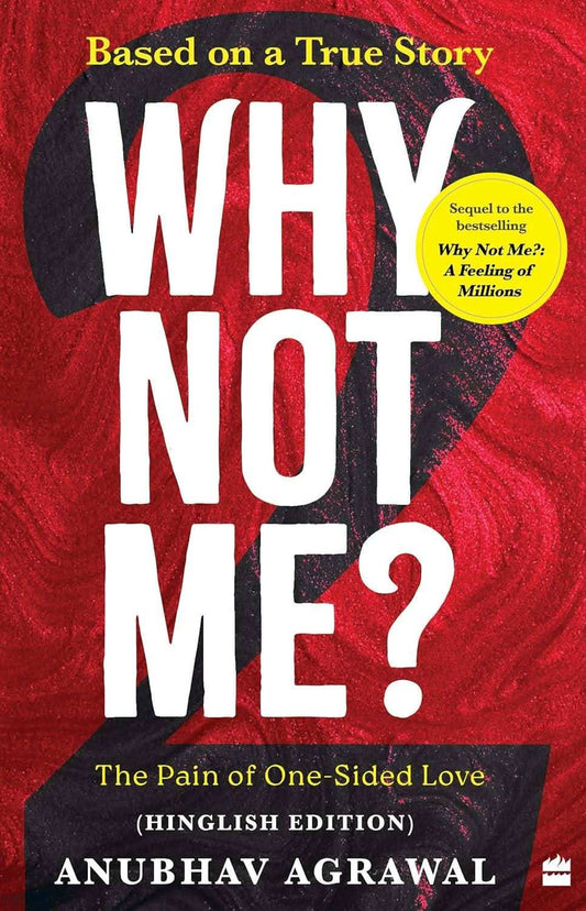 Why Not Me? - 2: The Pain of One-Sided Love