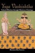 Yoga Vasistha Vedanta Wisdom Through