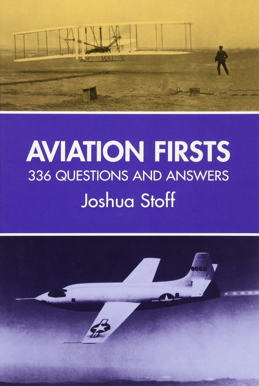 Stoff-Aviation Firsts: 336 Questions And
