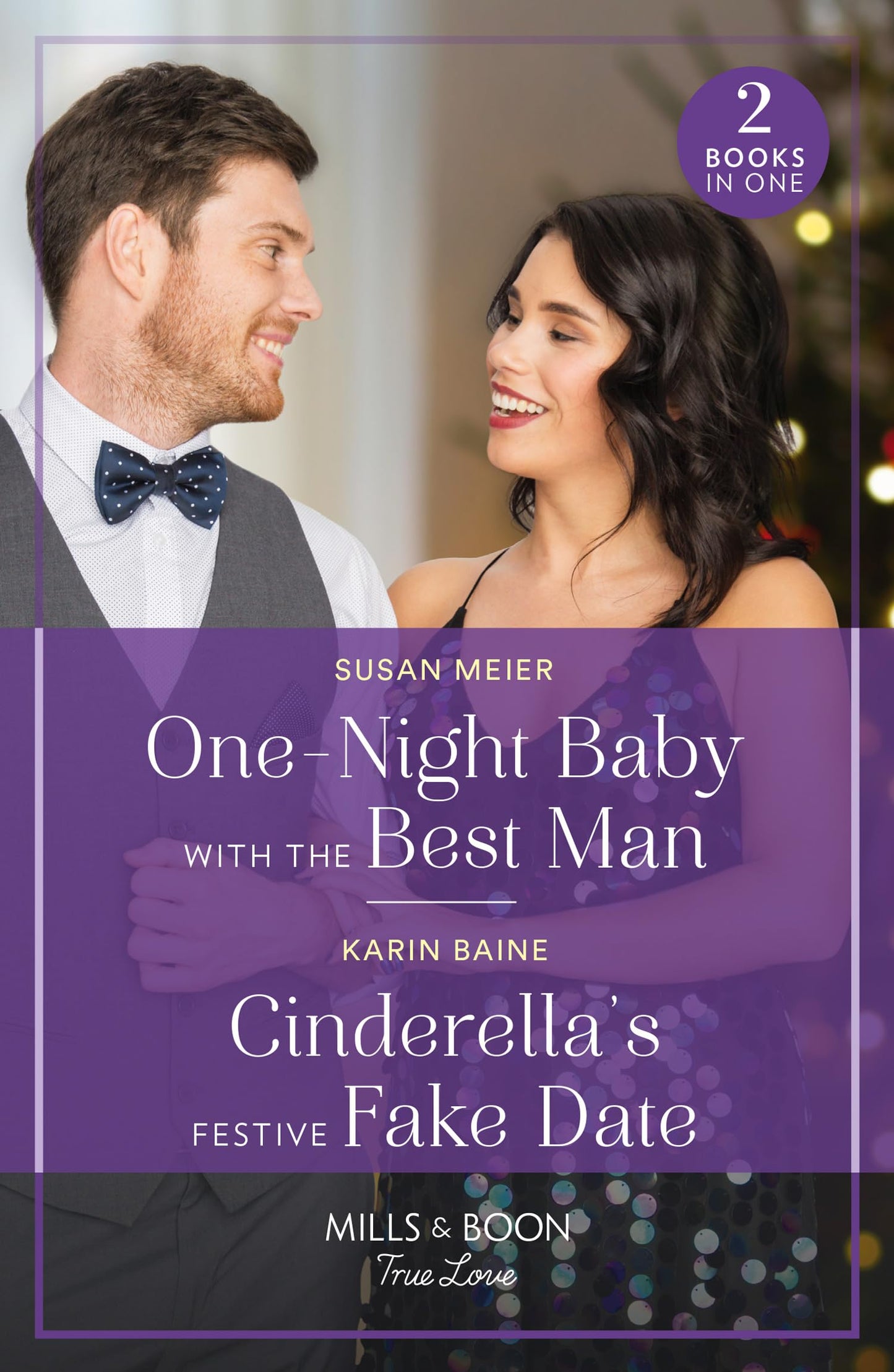 One-Night Baby With The Best Man / Cinderella'S Festive Fake