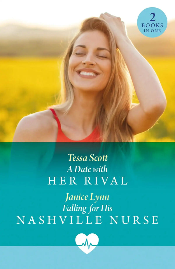 A Date With Her Rival / Falling For His Nashville Nurse | Tessa Scott ...