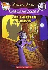 Creepella Von Cacklefur#01 The Thirteen Ghosts