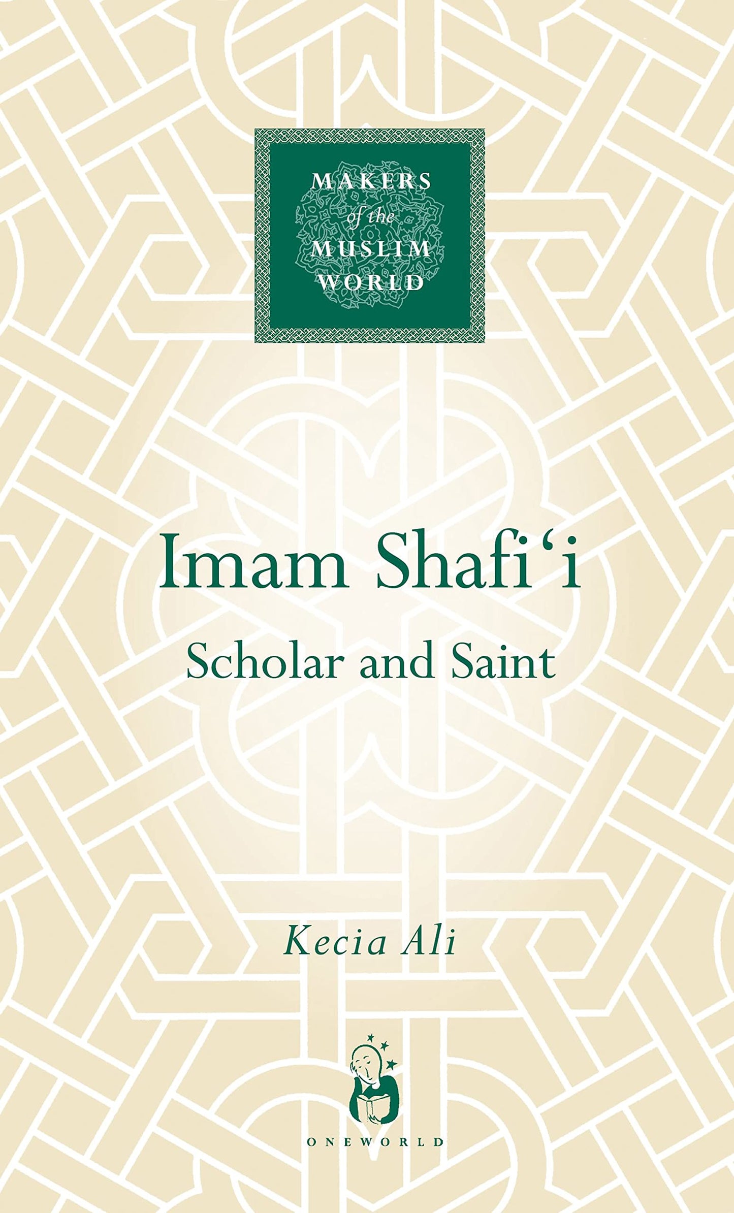 Imam Shafi'I: Scholar And Saint