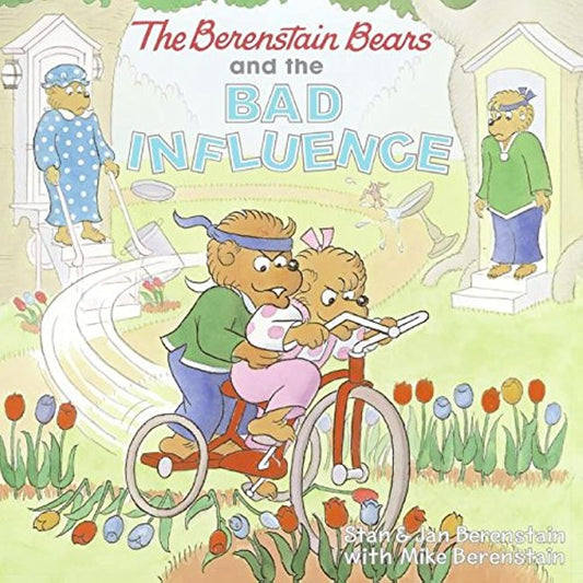 Berenstain Bears And The Bad Influence