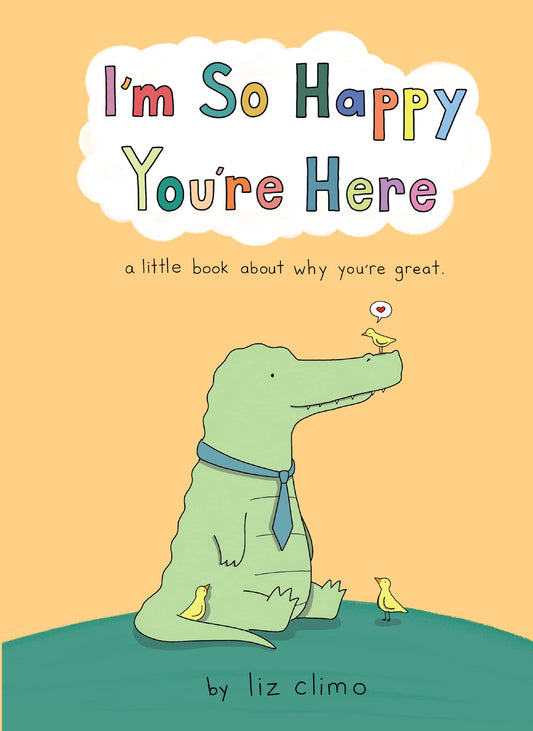 I’M So Happy You’Re Here