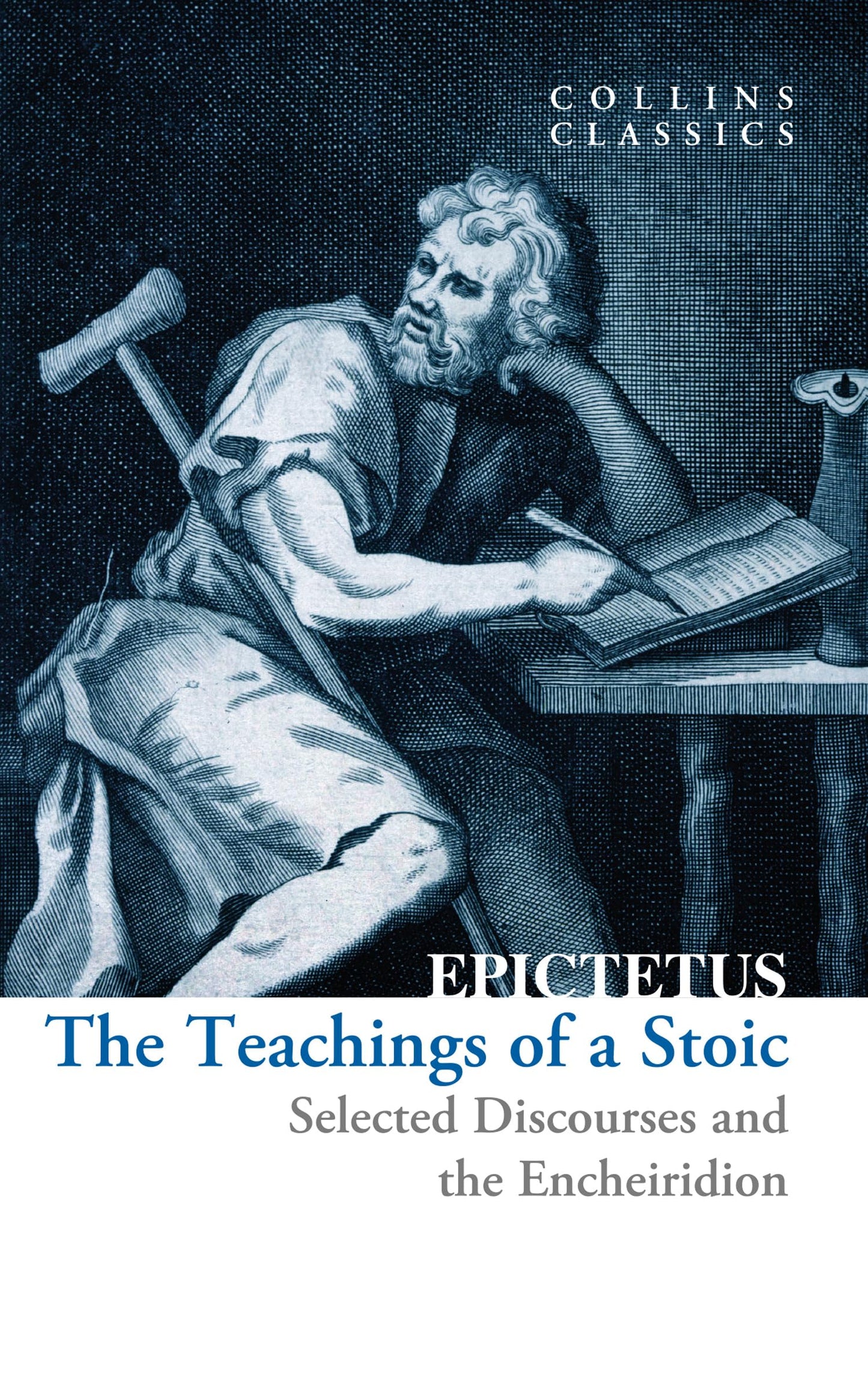 Collins Classics — The Teachings Of A Stoic: Selected Discou