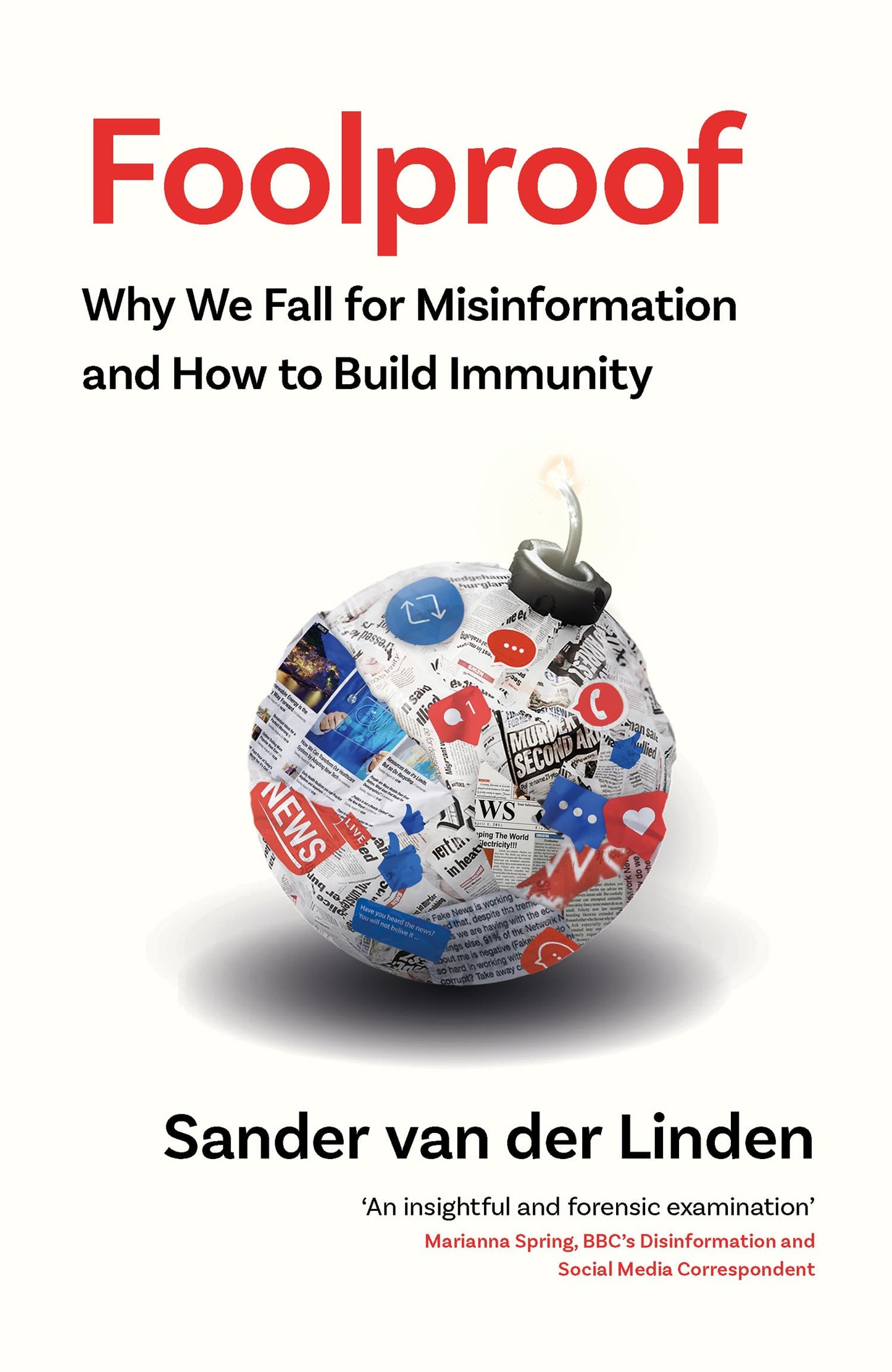Foolproof: Why We Fall For Misinformation And How To Build