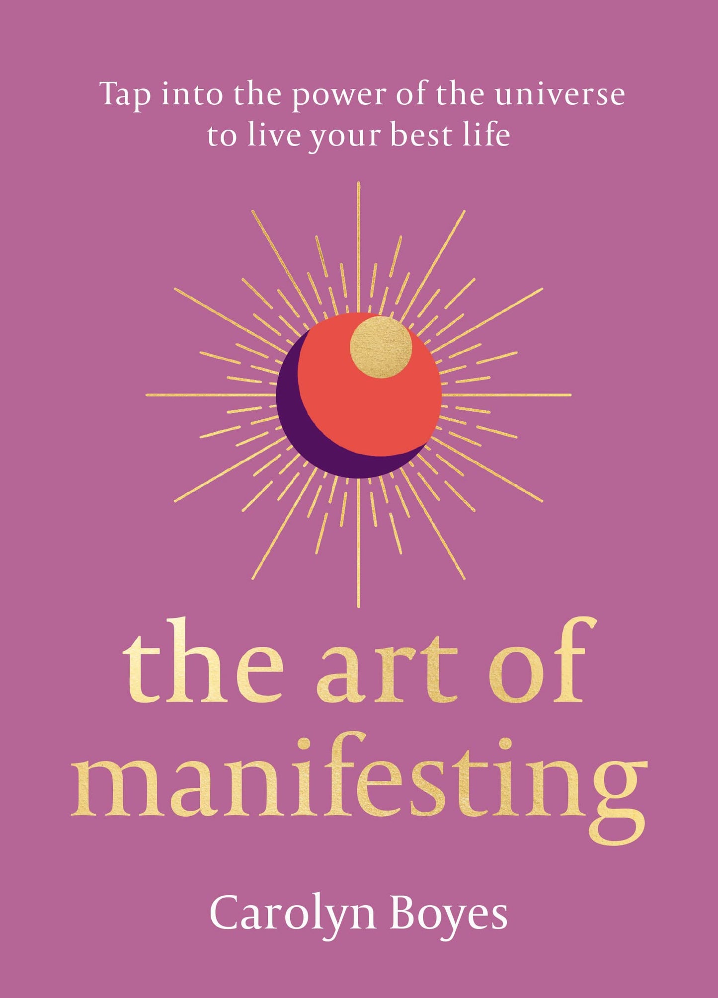 The Art Of Manifesting