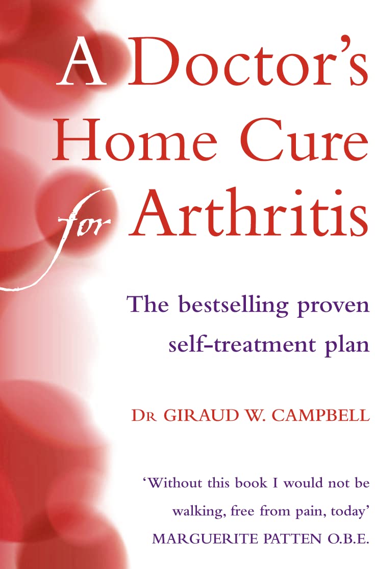 Doctor S Home Cure For Arthitis