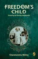 Freedoms Child: Growing Up During Satyagraha