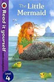 The Little Mermaid - Read It Yourself With Ladybird Level 4