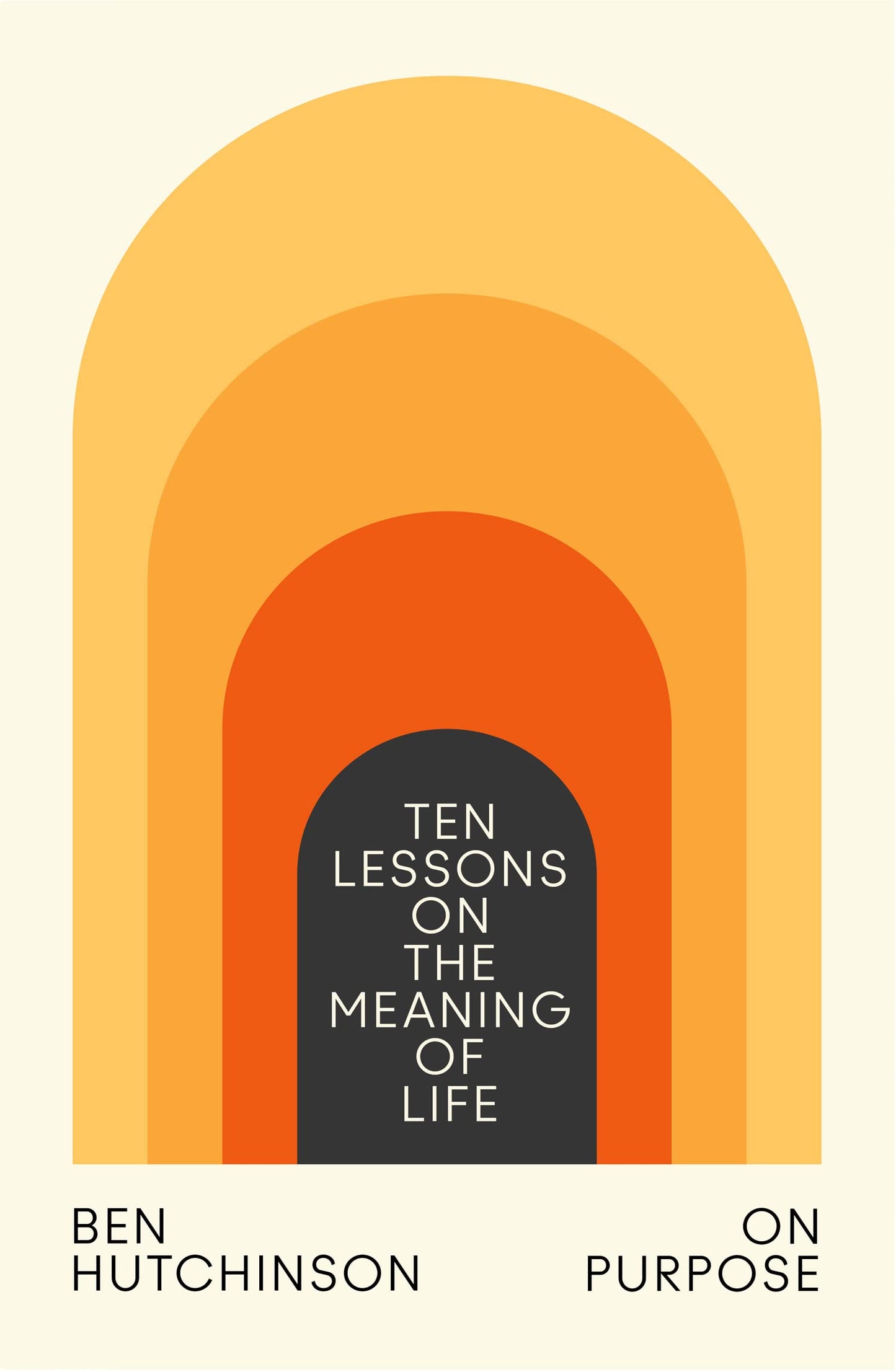On Purpose: Ten Lessons On The Meaning Of Life
