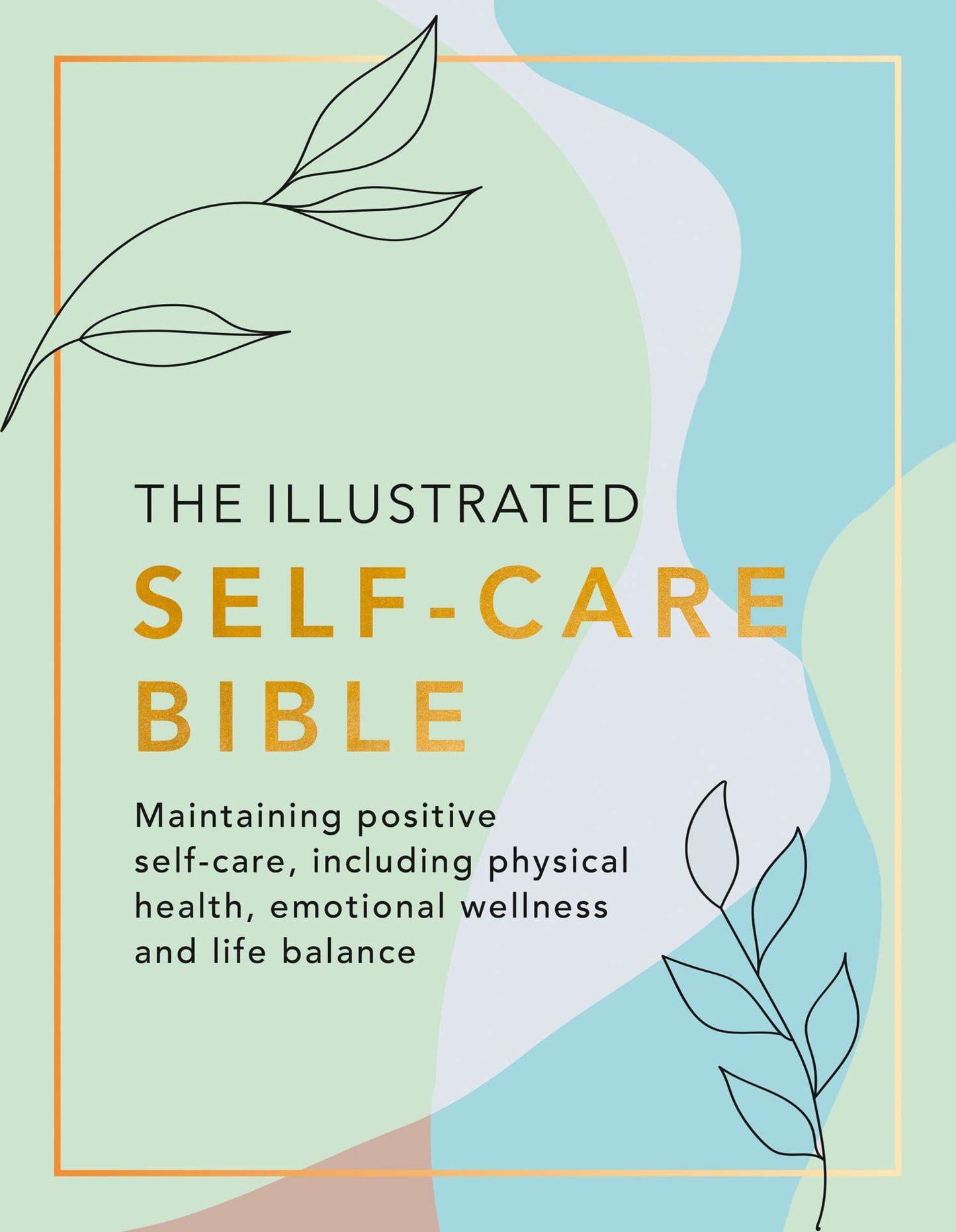 Illustrated Self-Care Bible, The