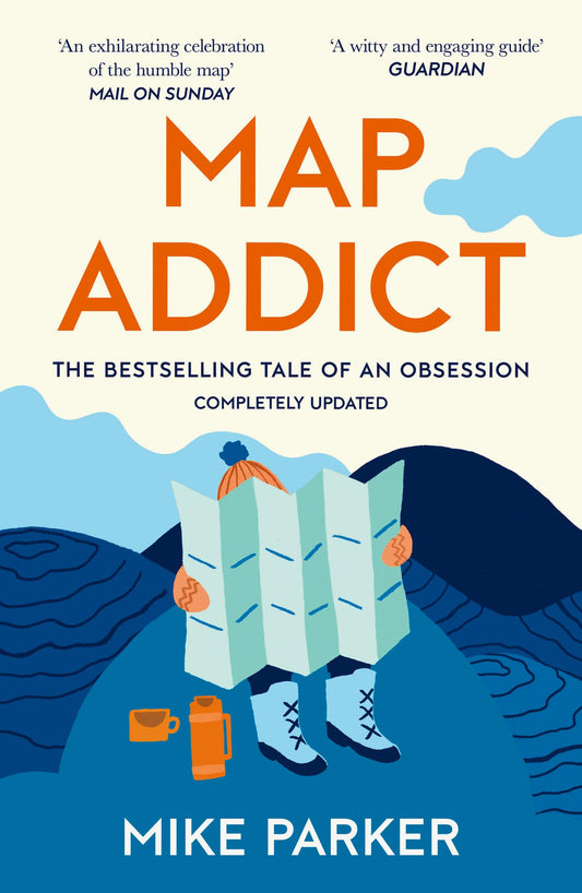 Map Addict: The Bestselling Tale Of An Obsession