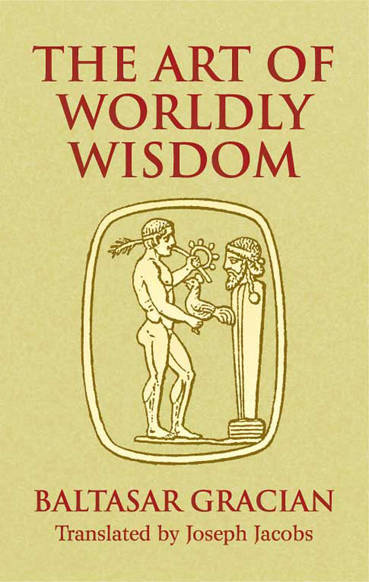 Graciµn-The Art Of Worldly Wisdom