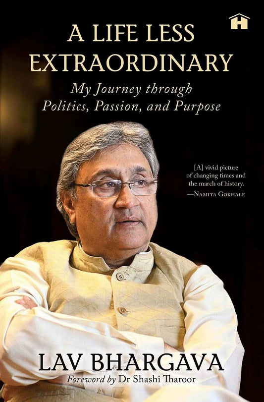 A Life Less Extraordinary: My Journey Through Politics, Passion, And Purpose
