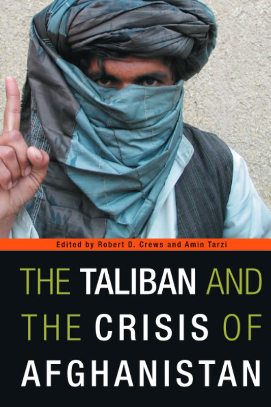 The Taliban And The Crisis Of Afghanistan