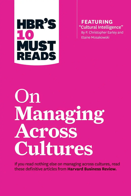 Hbrs 10 Must Reads On Managing Across Cultures