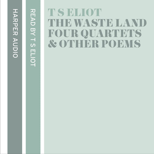 T S Eliot Reads The Wasteland Cd