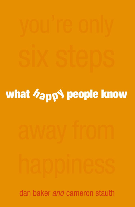 What Happy People Know