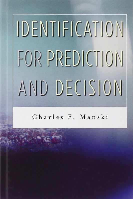 Identification For Prediction And Decision