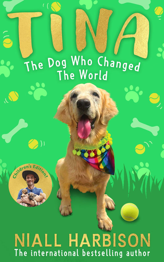Tina: The Dog Who Changed The World (Children’S Edition)