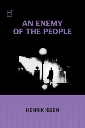 AN ENEMY OF THE PEOPLE (B K Classics)