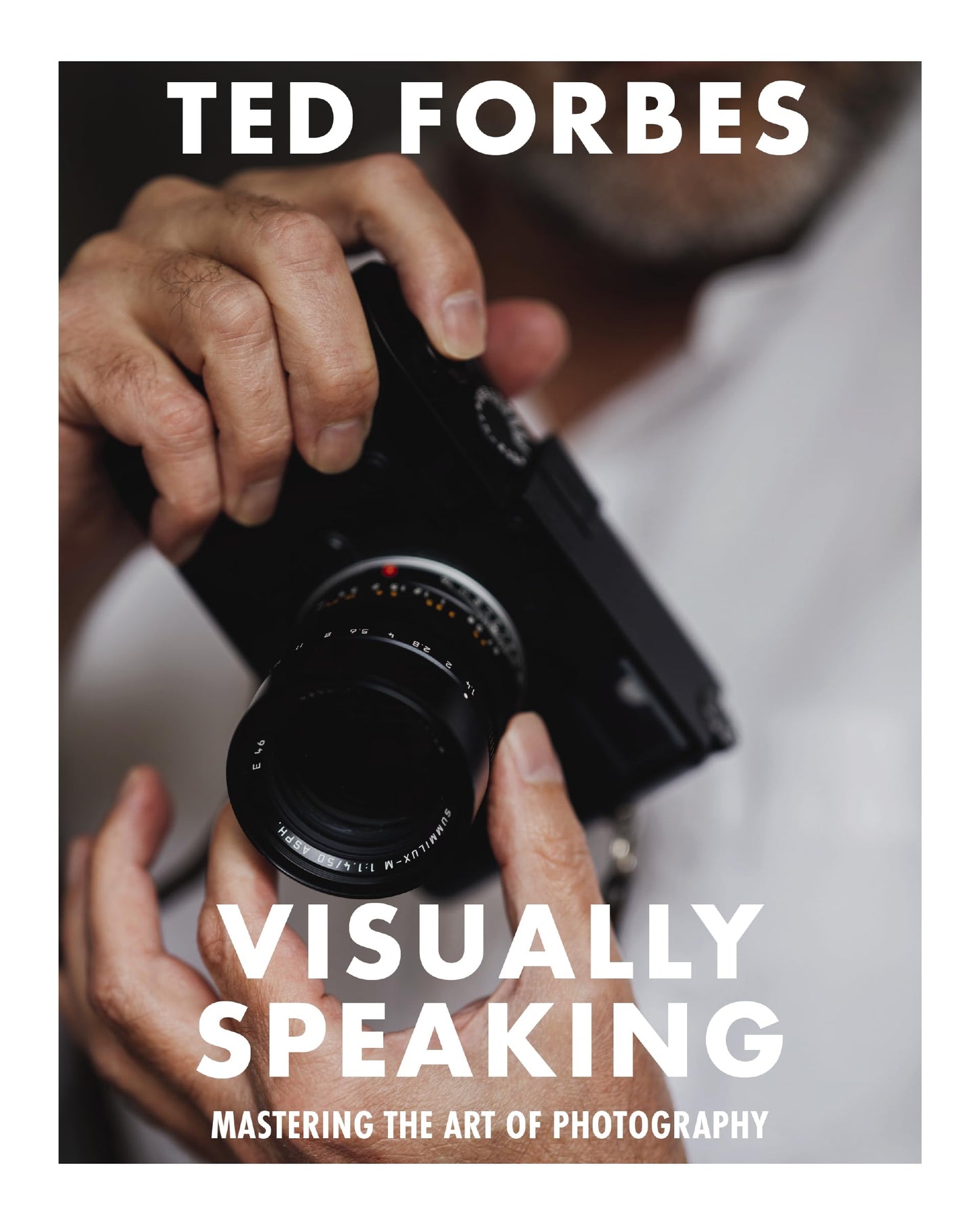 Visually Speaking - Mastering Photography As A Visual Langua