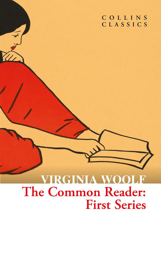 Collins Classics — The Common Reader: First Series