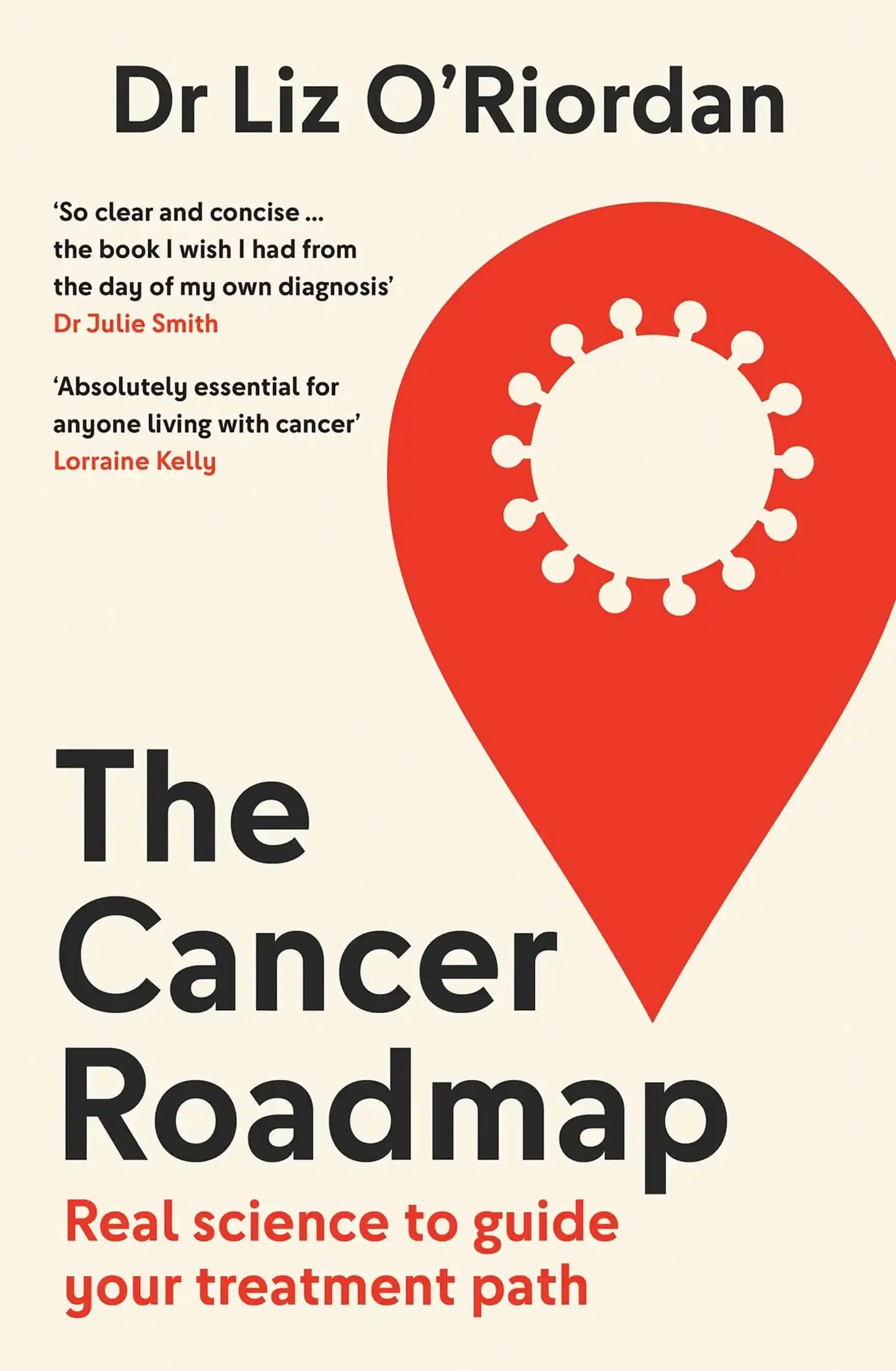 The Cancer Roadmap - Real Science To Guide Your Treatment Path