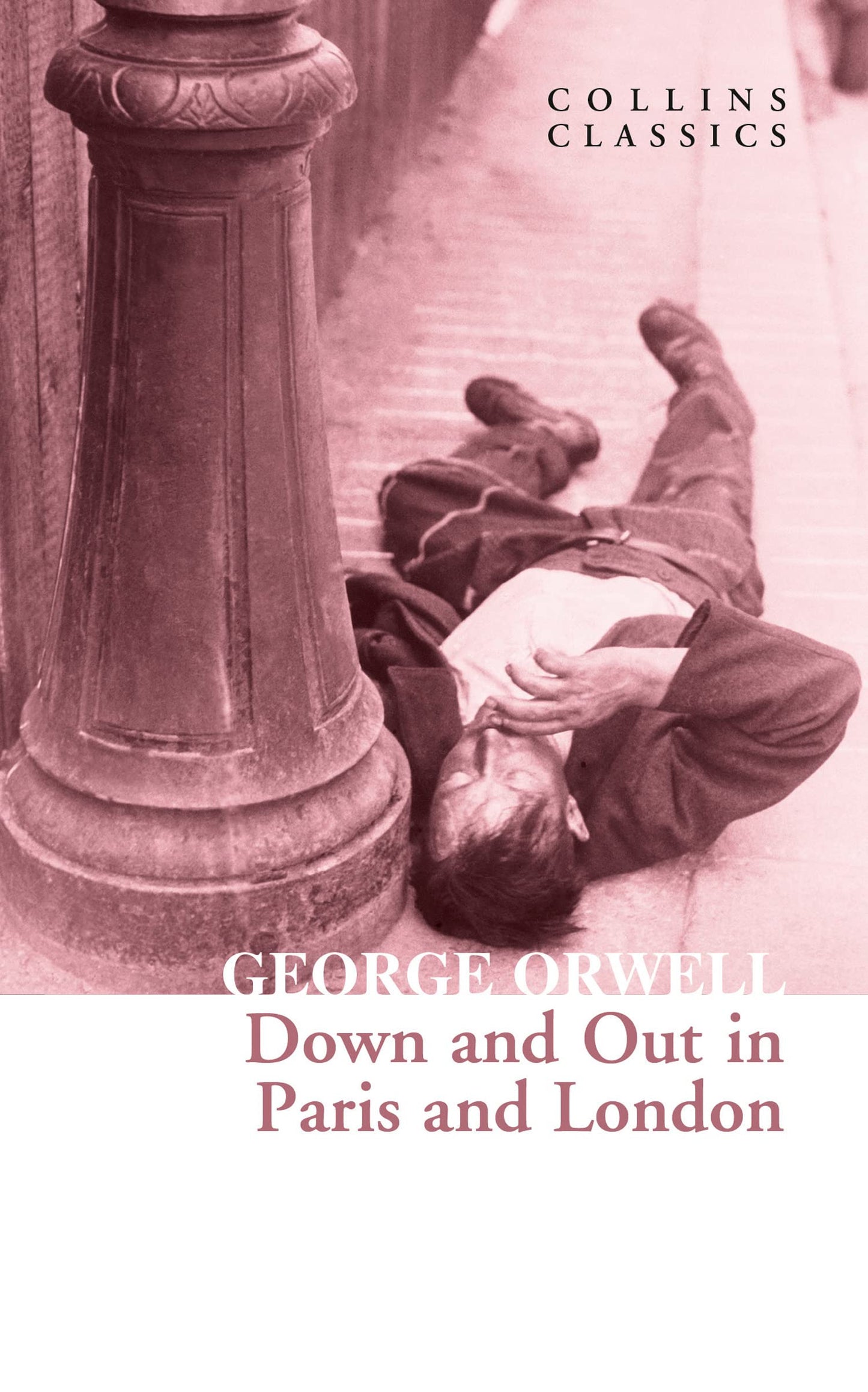 Down And Out In Paris And London  - Collins Classics